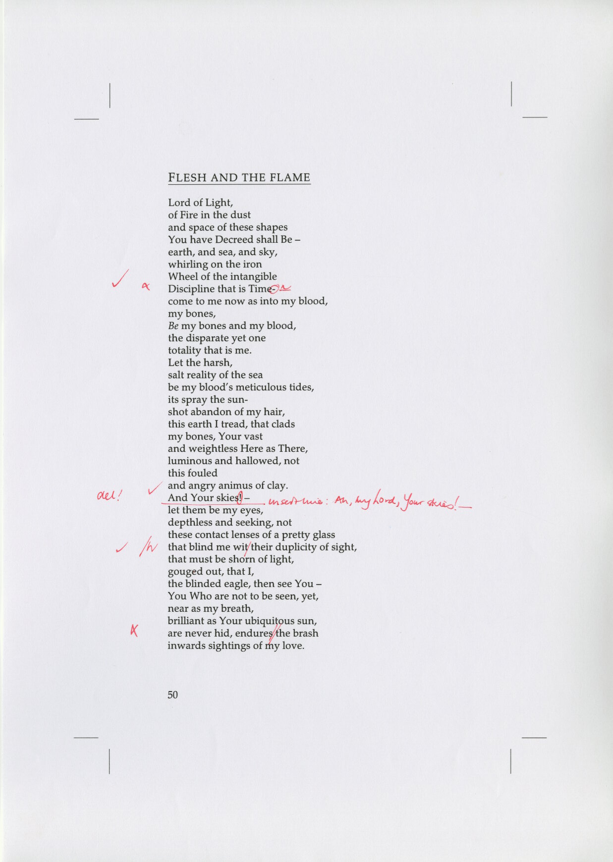 The title poem for the collection <em>Flesh and the Flame</em> reveals a mystical view of being. The book was launched at the Athlone Civic Centre in April 1995. 